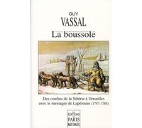 La boussole: Des confins de la Sibérie à Versailles avec le messager de Lapérouse (1787-1788)