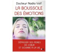 La Boussole Des Émotions - Les 9 Peines De Coeur - Comment Surmonter Les Peines Émotionnelles En Stimulant Les Points Actifs Du Corps
