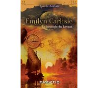 La boussole du Levant - Eva De Kerlan - INCEPTIO ÉDITIONS - broché - Roman adolescent