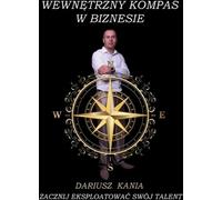 La boussole intérieure dans les affaires - Dariusz Kania (Buch auf Polnisch)
