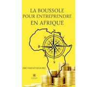 La boussole pour entreprendre en Afrique