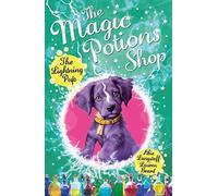 La boutique des potions magiques : Le chiot de la foudre