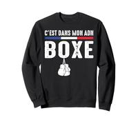 La Boxe C'est dans Mon adn Boxing Combat Ring De Boxe Drôle Sweatshirt