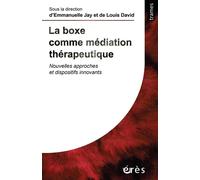 La boxe comme médiation thérapeutique Nouvelles approches et dispositifs innovants - Louis David - Eres - ebook (ePub) - Témoignage