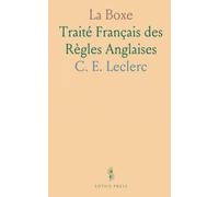 La Boxe: Traité Français des Règles Anglaises