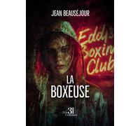 La Boxeuse - Jean Beauséjour - Trois Colonnes - broché - Roman