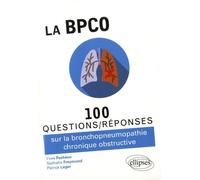 La BPCO: 100 questions/réponses sur la bronchopneumopathie chronique obstructive