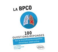 La BPCO - 100 Questions/réponses sur la bronchopneumopathie chronique obstructive La bronchopneumopathie - Yves Pachéco - Ellipses - broché - Guide