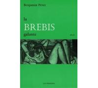 La Brebis galante - Benjamin Péret - Les Perseides - broché - Roman