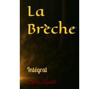 La Brèche: Intégral
