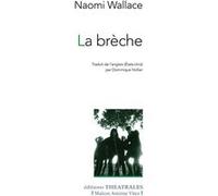 La brèche Naomi Wallace (Auteur)