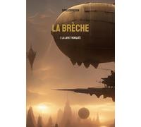 La Brèche Tome 1 - La Lame Tronquée