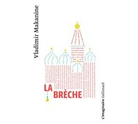 Vladimir Makanine – La brèche – Roman – Poche – Gallimard