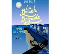 La Breizh Brigade - Tome 3 L'ombre des remparts Mo Malø (Auteur)