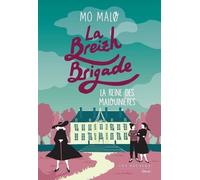 La Breizh Brigade - Tome 6 - La Reine Des Malouinières