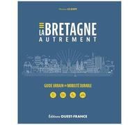 La Bretagne Autrement - Guide Urbain En Mobilité Durable