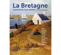 La Bretagne comme ils l'ont aimée Valérie de Sahb (Auteur), Daniel Cario (Préface)