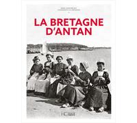 La Bretagne d'Antan La Bretagne à travers la carte postale ancienne - Marie-Christine Biet - Hc Eds - broché - Beau livre
