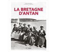 La Bretagne d'Antan - Nouvelle édition Marie-Christine Biet (Auteur)