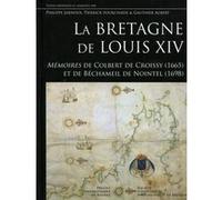 La Bretagne de Louis XIV Philippe Jarnoux (Auteur), Pierrick Pourchasse (Auteur), Gauthier Aubert (Auteur)