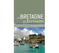 La Bretagne des Écrivains de Vannes a Brest - Collectif - Alexandrines - relié - Guide