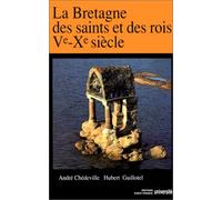 La Bretagne des saints et des rois, Ve-Xe siècle