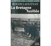 La Bretagne fusillée 1914-1918