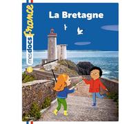 La Bretagne - Lucie De La Héronnière - Milan Eds - cartonné - Document jeunesse