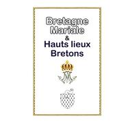 La Bretagne Mariale et hauts-lieux bretons