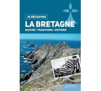La Bretagne - nature, traditions, histoire Nature, traditions, histoire - Chloé Chamouton - Geste - broché - Guide