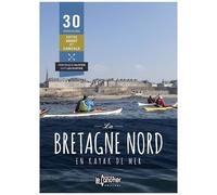 La Bretagne Nord En Kayak De Mer - 30 Parcours De Brest À Cancale