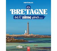 La Bretagne, on l'aime pour...