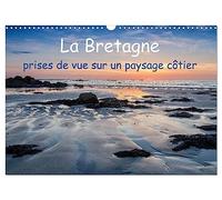 La Bretagne - prises de vue sur un paysage côtier (Calendrier mural 2027 DIN A3 vertical), CALVENDO calendrier mensuel: Photos de la côte bretonne aussi grandiose que variée