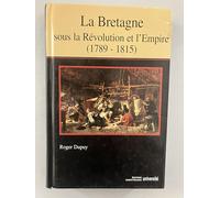 La Bretagne sous la Révolution et l'Empire (1789-1815)