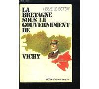 La Bretagne sous le gouvernement de Vichy: Une tentative de régionalisation ?