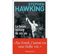 La Brève Histoire de ma vie - Stephen Hawking - Flammarion - broché - Récit