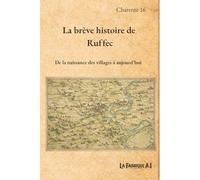 La brève histoire de Ruffec: De la naissance des villages à aujourd'hui