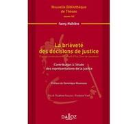 La brièveté des décisions de justice - Volume 125 (Conseil constitutionnel, Conseil d'Etat, Cour de cassation) Contribution à l'étude des r Fanny Malhière (Auteur)