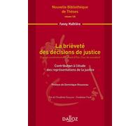La brièveté des décisions de justice - Volume 125 (Conseil constitutionnel, Conseil d'Etat, Cour de cassation) Contribution à l'étude des r (Conseil constitutionnel, Conseil d'Etat, Cour de cassation)