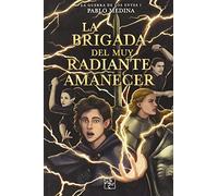 La brigada del muy radiante amanecer