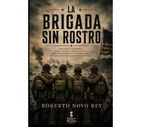 La Brigada Sin Rostro