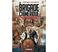 La Brigade chimérique – Ultime Renaissance – Delcourt