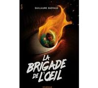 La brigade de l'oeil Guillaume Guéraud (Auteur)