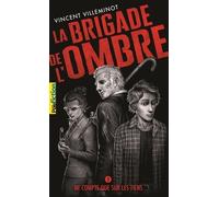 La Brigade de l'ombre Vincent Villeminot (Auteur)
