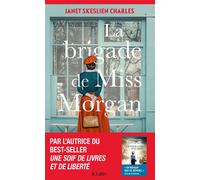 La Brigade de Miss Morgan - Janet Skeslien Charles - Lattes - broché - Roman
