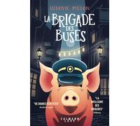 Ludovic Mélon – La Brigade des buses – Roman – Broché – Éditions Calmann-Lévy