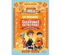 La Brigade des gourmands détectives, Tome 01: La brigade des gourmands détectives - Trahison au pralisson