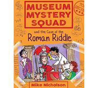 La brigade des mystères du musée et l'affaire de l'énigme romaine