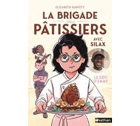La brigade des pâtissiers avec Silax - Tome 1 Le défi d'Emmy - Elizabeth Barféty - Nathan - broché - Roman cadet