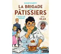 La brigade des pâtissiers avec Silax - Tome 4 L'idole de Rayane - Elizabeth Barféty - Nathan - broché - Roman cadet